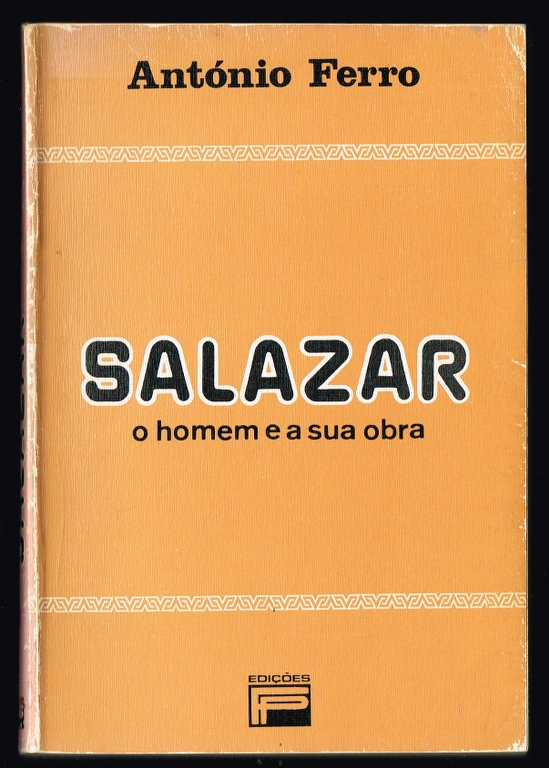 SALAZAR o homem e a sua obra